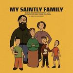 My saintly family: A book on Christian family life for toddlers and young children: A Book About a Traditional Orthodox Family