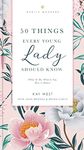 50 Things Every Young Lady Should Know Revised & Expanded