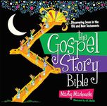 The Gospel Story Bible: Discovering Jesus in the Old and New Testaments