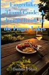 Finger Lakes Travel Guide: A Locals