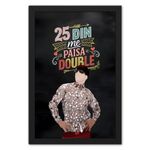 Ritwika's 25 Din Me Paisa Double - Movie Funny Dialogue | Original Artwork Poster Framed Painting | Perfect For Home Decor and Gift | Size 13.5 x 19.5 Inch, Set of 1