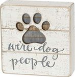 Primitives by Kathy Hand-Lettered Slat Box Sign We're Dog People