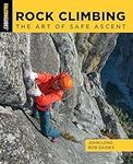 Rock Climbing: The Art of Safe Asce