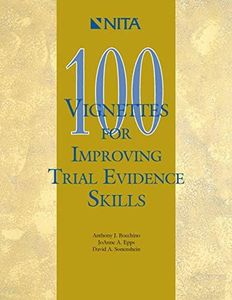 100 Vignettes for Improving Trial Evidence Skills: Making and Meeting Objections (NITA)