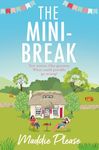 The Mini-Break: The perfect, escapist romantic comedy you need to read in 2019