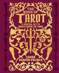 The Book of Tarot: A Spiritual Key to Understanding the Cards