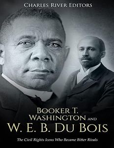Booker T. Washington and W. E. B. Du Bois: The Civil Rights Icons Who Became Bitter Rivals