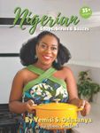 Nigerian Soups, Stews & Sauces: A Sisi Yemmie Cookbook