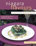 Niagara Flavours: Recipes from Southwest Ontario's Finest Chefs, Second Edition