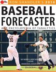 2016 Baseball Forecaster: & Encyclopedia of Fanalytics (Ron Shandler's Baseball Forecaster)