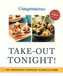 Weight Watchers Take-Out Tonight!: 150+ Restaurant Favorites to Make at Home--All Recipes With POINTS Value of 8 or Less