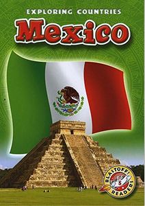 Mexico (Paperback) (Blastoff! Readers: Exploring Countries) (Exploring Countries: Blastoff Readers, Level 5)