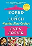 Bored of Lunch Healthy Slow Cooker: Even Easier