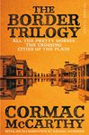 The Border Trilogy: Picador Classic (Picador Classic, 65)