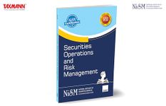 NISM X Taxmann's Securities Operations and Risk Management – Covering all important aspects related to the stock broker operations, starting from the client onboarding to the trade life cycle