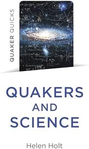 Quaker Quicks - Quakers and Science