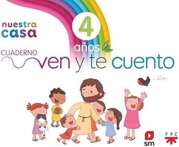 Religión Católica. 4 años. Nuestra casa. Ven y te cuento.