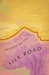 Shadow of the Silk Road: (Vintage V