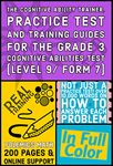 The Cognitive Ability Trainer, Practice Test and Training Guides for the Grade 3 Cognitive Abilities Test (Level 9/ Form 7): Not Just a Practice Test! Over 10,000 words on how to answer each problem.