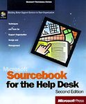 Microsoft Sourcebook for the Help Desk: Techniques and Tools for Support Organization Design and Management