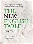 The New English Table: 200 Recipes from the Queen of Thrifty, Inventive Cooking: Over 200 Recipes That Will Not Cost the Earth