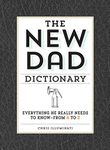 New Dad Dictionary: Everything He Really Needs to Know - from A to Z