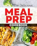 The Delicious Meal Prep Cookbook: S