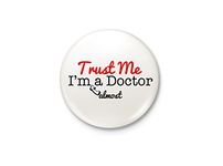 Almost A Doctor - Badge with Safety-pin Back