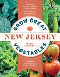 Grow Great Vegetables in New Jersey (Grow Great Vegetables State-By-State)