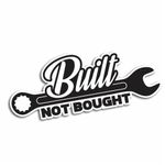 Built Not Bought Sticker Vinyl Decal Japan Self Adhesive JDM Car Window Sticker Dope