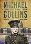 Michael Collins: Ireland's Rebel Son