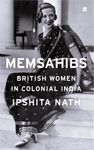 Memsahibs: British Women in Colonial India