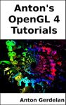 Anton's OpenGL 4 Tutorials