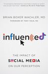 Influenced: The Impact of Social Media on Our Perception