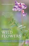 Harrap's Wild Flowers: A Field Guide to the Wild Flowers of Britain & Ireland (Bloomsbury Naturalist)