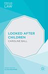 Looked After Children: 4 (Focus on Social Work Law)