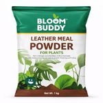 BloomBuddy Leather Meal Fertilizer – 1kg | Organic Nitrogen-Rich Fertilizer for Plants, Home Garden, Farming & Agriculture | Soil Enricher for Stronger Root Growth & Healthy Plant Development