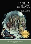 La silla de plata (Las Crónicas de Narnia nº 6) (Spanish Edition)