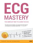 ECG Mastery: The Simplest Way to Learn the ECG