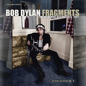 Fragments: Time Out of Mind Sessions (1996-1997): The Bootleg Series Vol. 17