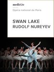 Swan Lake - Rudolf Nureyev - Agnès Letestu, José Martinez, Opéra National de Paris