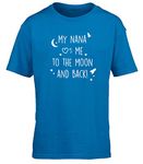 Hippowarehouse My Nana Loves Me to The Moon and Back Kids Children's Short Sleeve t-Shirt Sapphire Blue