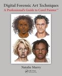 Digital Forensic Art Techniques: A Professional’s Guide to Corel Painter