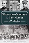 Woodland Cemetery in Des Moines: A 