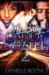 My Baby Daddy Ain't Sh*t 2: the finale