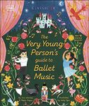 The Very Young Person's Guide to Ballet Music