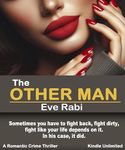 The Other Man – Sometimes, you’ve got to fight back, fight like your life depends on it. In his case, it did!: Explosive crime and suspense (Payback Book 3)