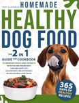 Homemade Healthy Dog Food: The 2 in