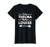 Every Thelma Needs A Louise Matchin