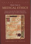 Classic Cases in Medical Ethics: Accounts of Cases That Have Shaped Medical Ethics, with Philosophical, Legal, and Historical Backgrounds